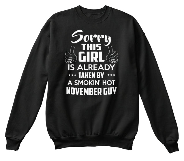 SORRY THIS GIRL IS ALREADY TAKEN BY A SMOKIN'S HOT NOVEMBER GUY