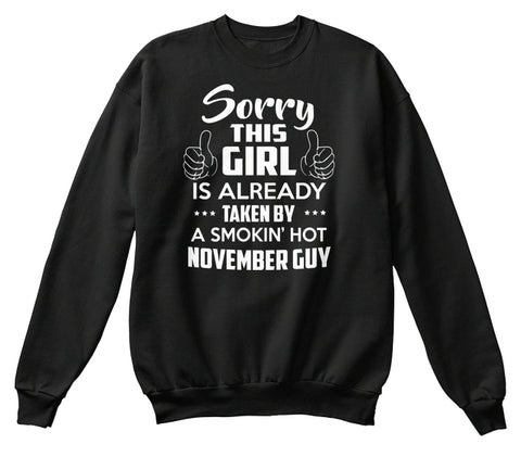 SORRY THIS GIRL IS ALREADY TAKEN BY A SMOKIN'S HOT NOVEMBER GUY