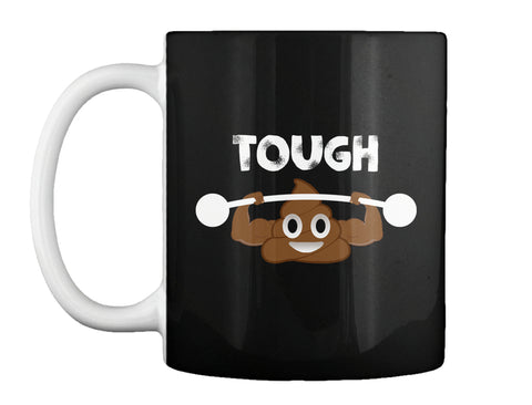 Poop Emoji T Shirt Tough Sht Poop Emoji Funny Shirt
