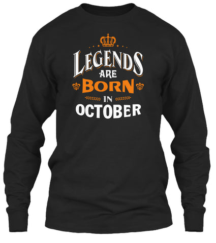 LEGENDS ARE BORN IN OCTOBER T shirt