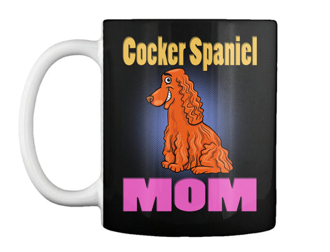 Funny Purebred Cocker Spaniel Dog Mom
