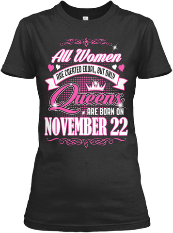 Queens Are Born On November 22 Birthday