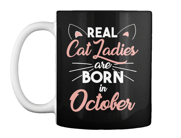 Real cat ladies are born in October T-shirt
