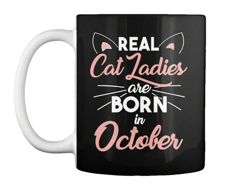 Real cat ladies are born in October T-shirt