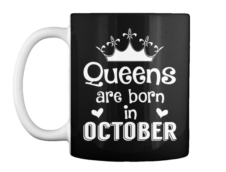 QUEENS ARE BORN IN OCTOBER T Shirt
