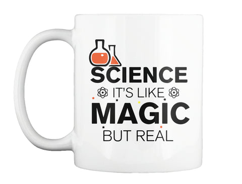 Science It's Like Magic But Real Cool Scientific T-Shirt