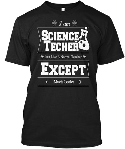 I AM SCIENCE TEACHER JUST LIKE A NORMAL