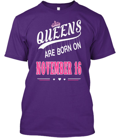 Queens are born on November 16