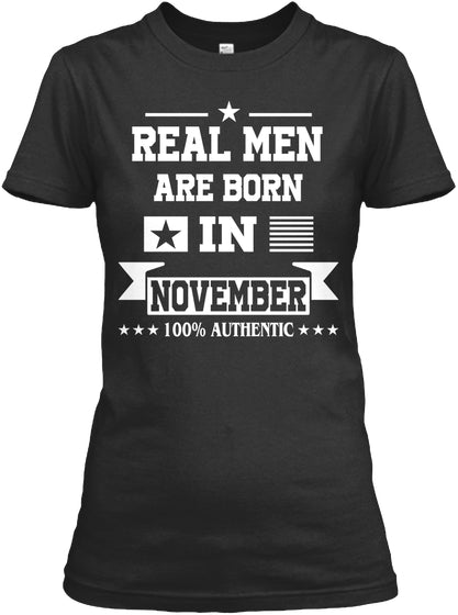 Real Men are born in November T-Shirt