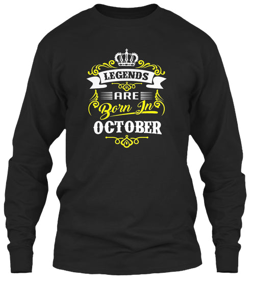 LEGENDS Are Born In October T-shirt