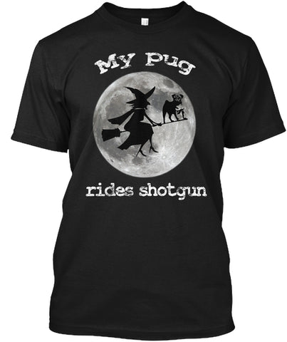 Halloween T- shirt _ My pug rides shotgun