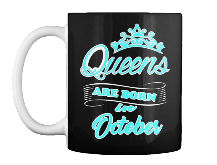 QUEENS ARE BORN IN OCTOBER T Shirt