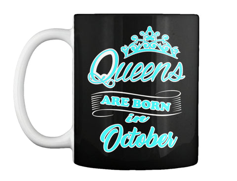 QUEENS ARE BORN IN OCTOBER T Shirt