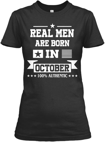 Real Men are born in October T-Shirt