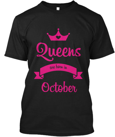 QUEENS ARE BORN IN OCTOBER T Shirt