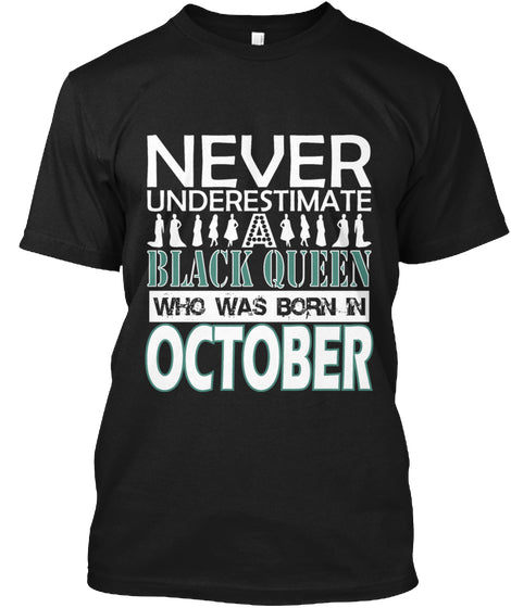 QUEENS ARE BORN IN OCTOBER T Shirt
