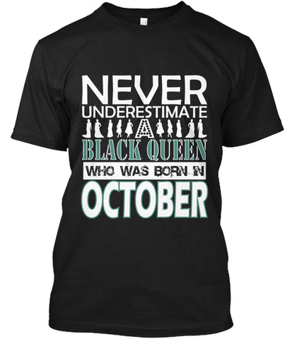 QUEENS ARE BORN IN OCTOBER T Shirt
