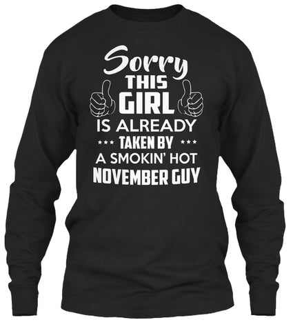SORRY THIS GIRL IS ALREADY TAKEN BY A SMOKIN'S HOT NOVEMBER GUY