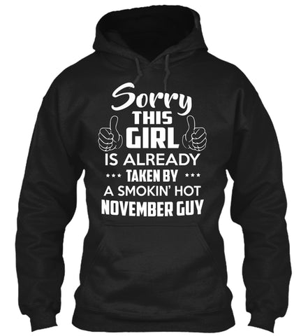 SORRY THIS GIRL IS ALREADY TAKEN BY A SMOKIN'S HOT NOVEMBER GUY