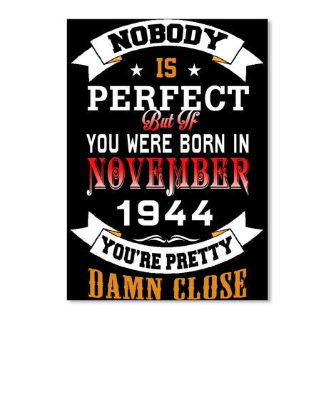 BORN NOVEMBER 1944 BIRTHDAY 73TH PERFECT