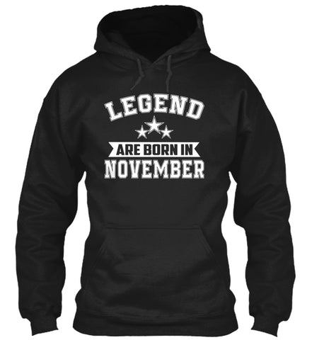 LEGEND ARE BORN IN NOVEMBER