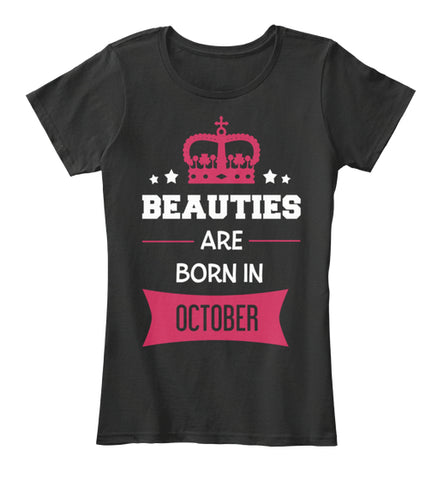 QUEENS ARE BORN IN OCTOBER T Shirt