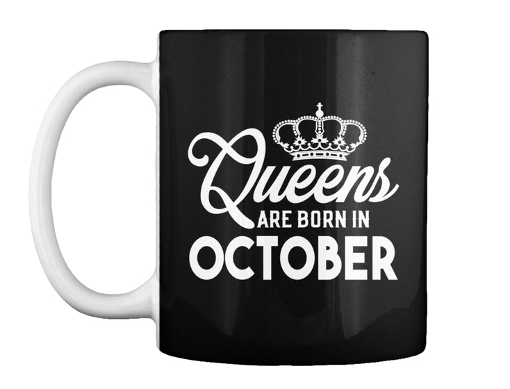 QUEENS ARE BORN IN OCTOBER T Shirt