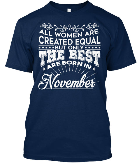 November Is The Best - Funny Gift Shirts
