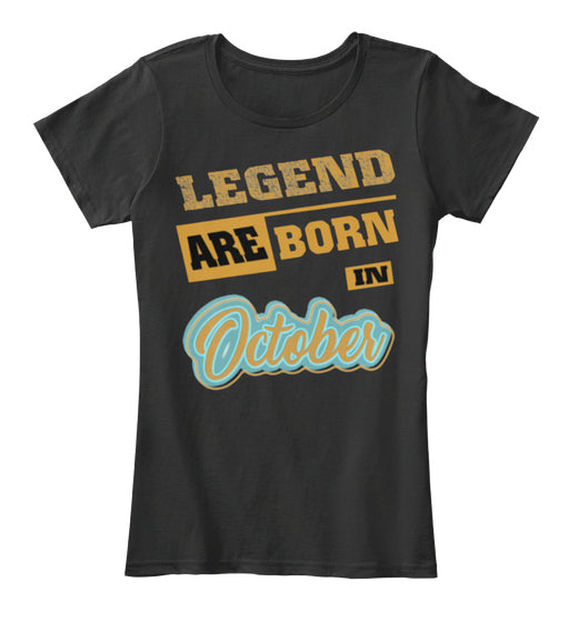 LEGEN BORN IN OCTOBER T-SHIRT