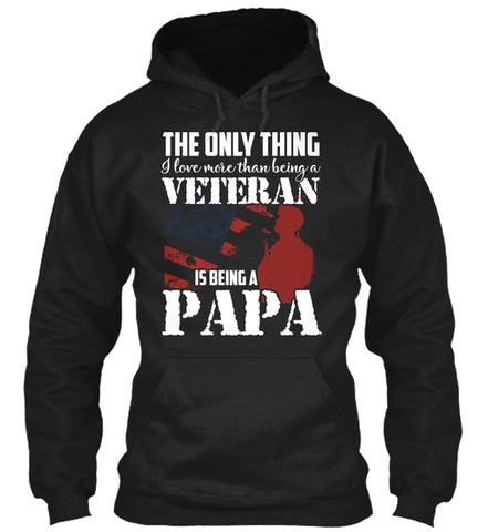 I Love More Than Being A Veteran