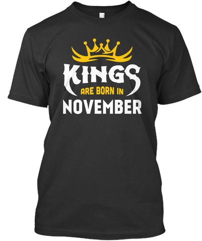 Kings Are Born In November T-Shirt