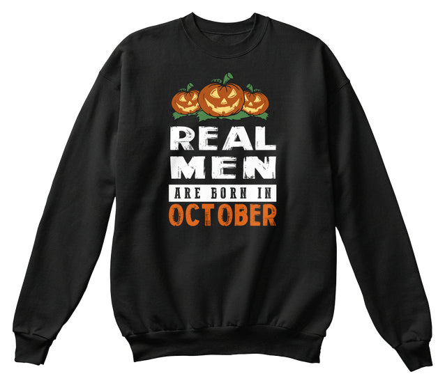 REAL MEN ARE BORN IN OCTOBER T-SHIRT