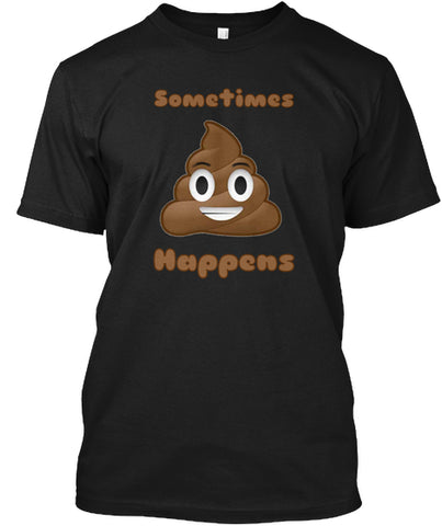 Poop Happens - Funny Emoji Shirt.