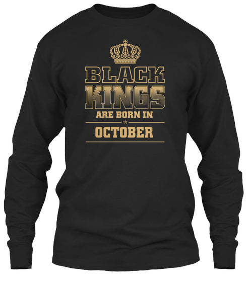 BLACK KINGS ARE BORN IN OCTOBER T shirt