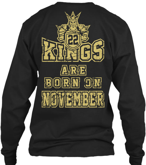 KINGS ARE BORN ON NOVEMBER 22 BIRTHDAY