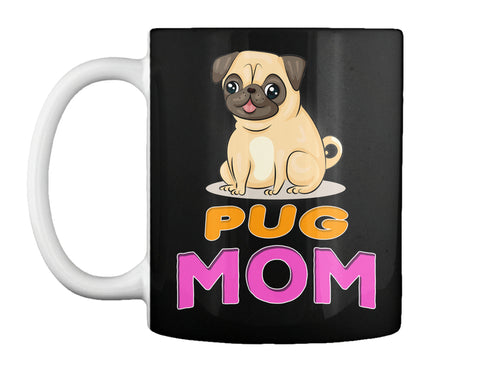 Cute Funny Pug Dog Mom