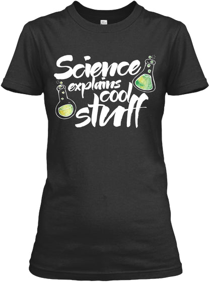 Science Explains Cool Stuff T-shirt