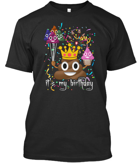 It's My Birthday Poop Emoji T Shirt