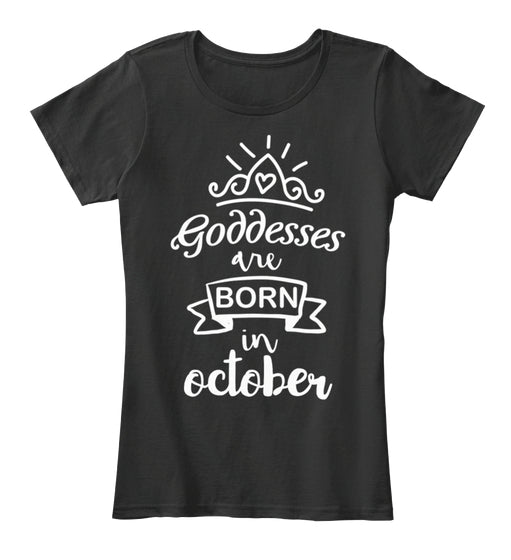 QUEENS ARE BORN IN OCTOBER T Shirt