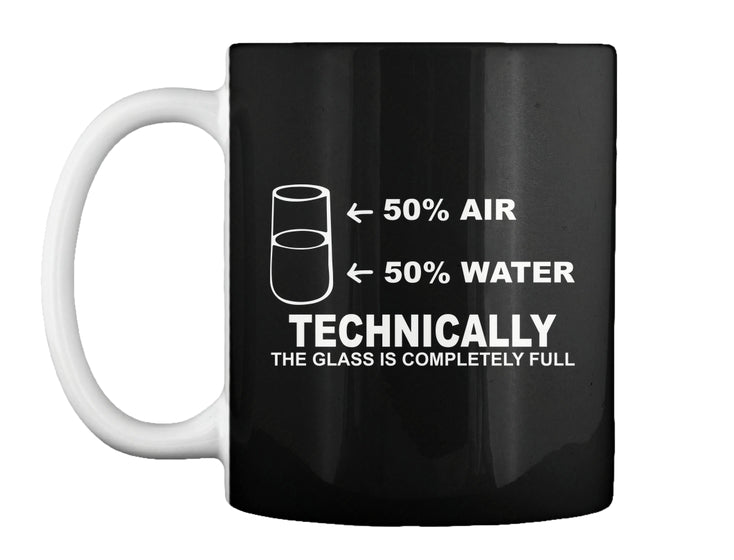Technically The Glass Is Completely Science Sarcasm Funny Cool Humor T-Shirts