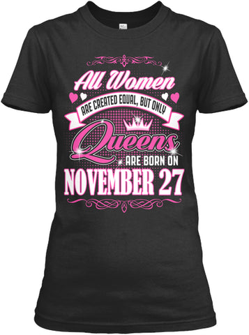 Queens Are Born On November 27 Birthday