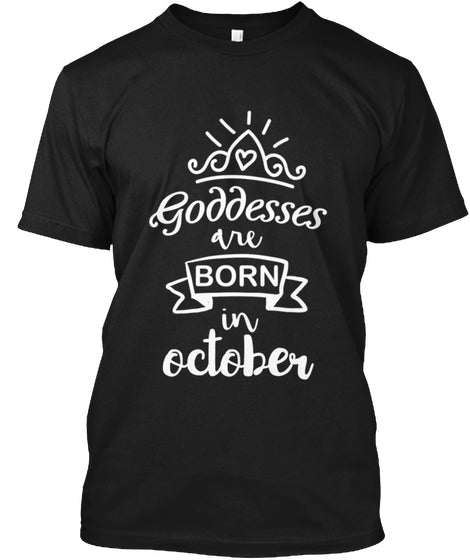 QUEENS ARE BORN IN OCTOBER T Shirt