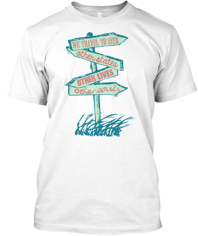 Travel To Seek T SHIRT Custom Ultra Cotton