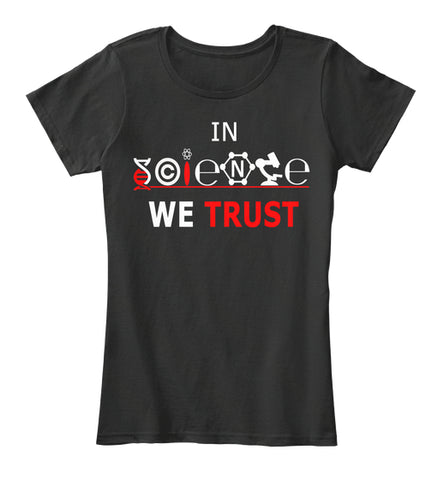 In Science We Trust Cool T Shirt Funny A