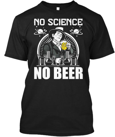 NO SCIENCE NO BEER