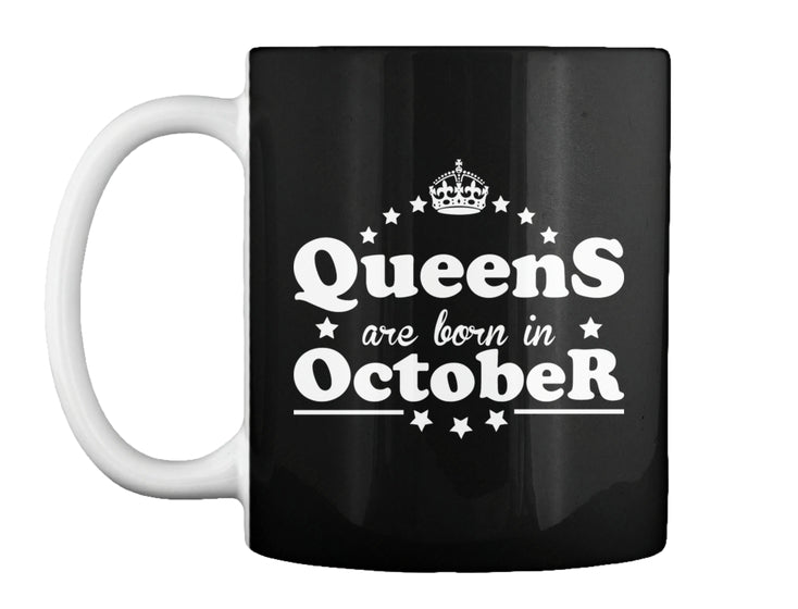 QUEENS ARE BORN IN OCTOBER T Shirt