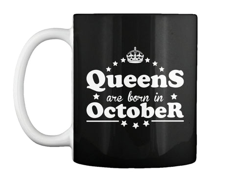 QUEENS ARE BORN IN OCTOBER T Shirt