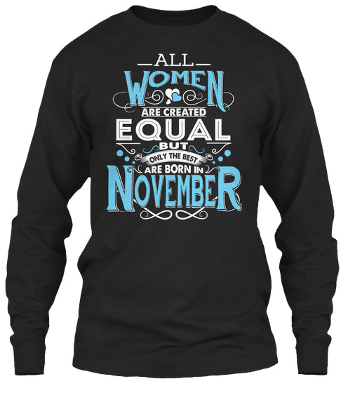 The Best Are Born in November Shirt. Birthday Gift for Women