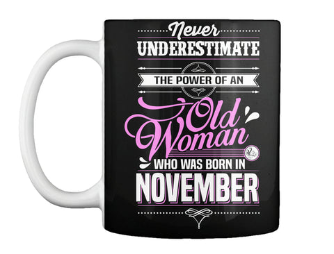 Born In November. Perfect Birthday Gift for Women