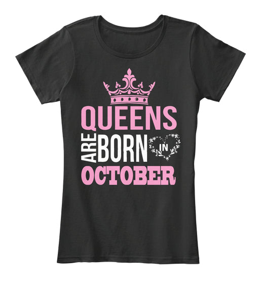 Queens are born in october T-shirt